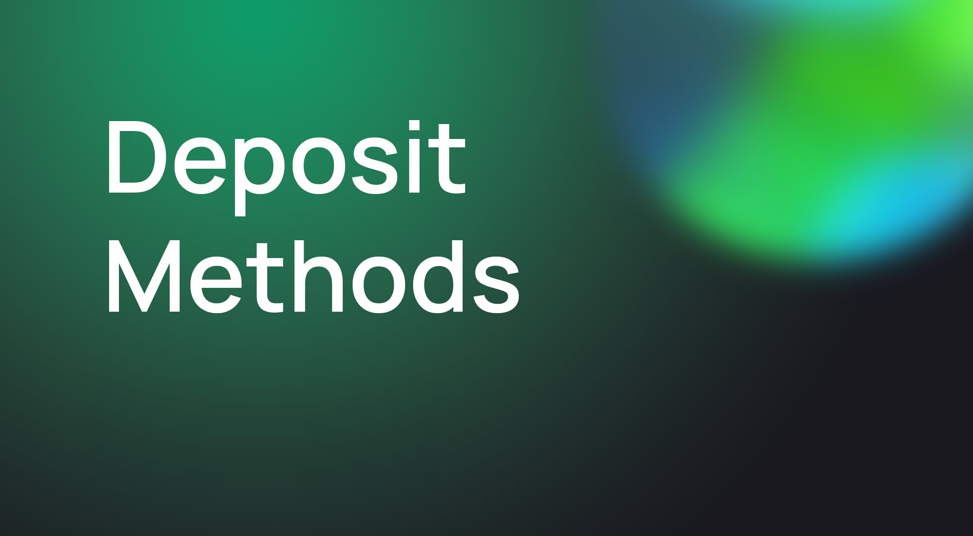 Deposit Methods