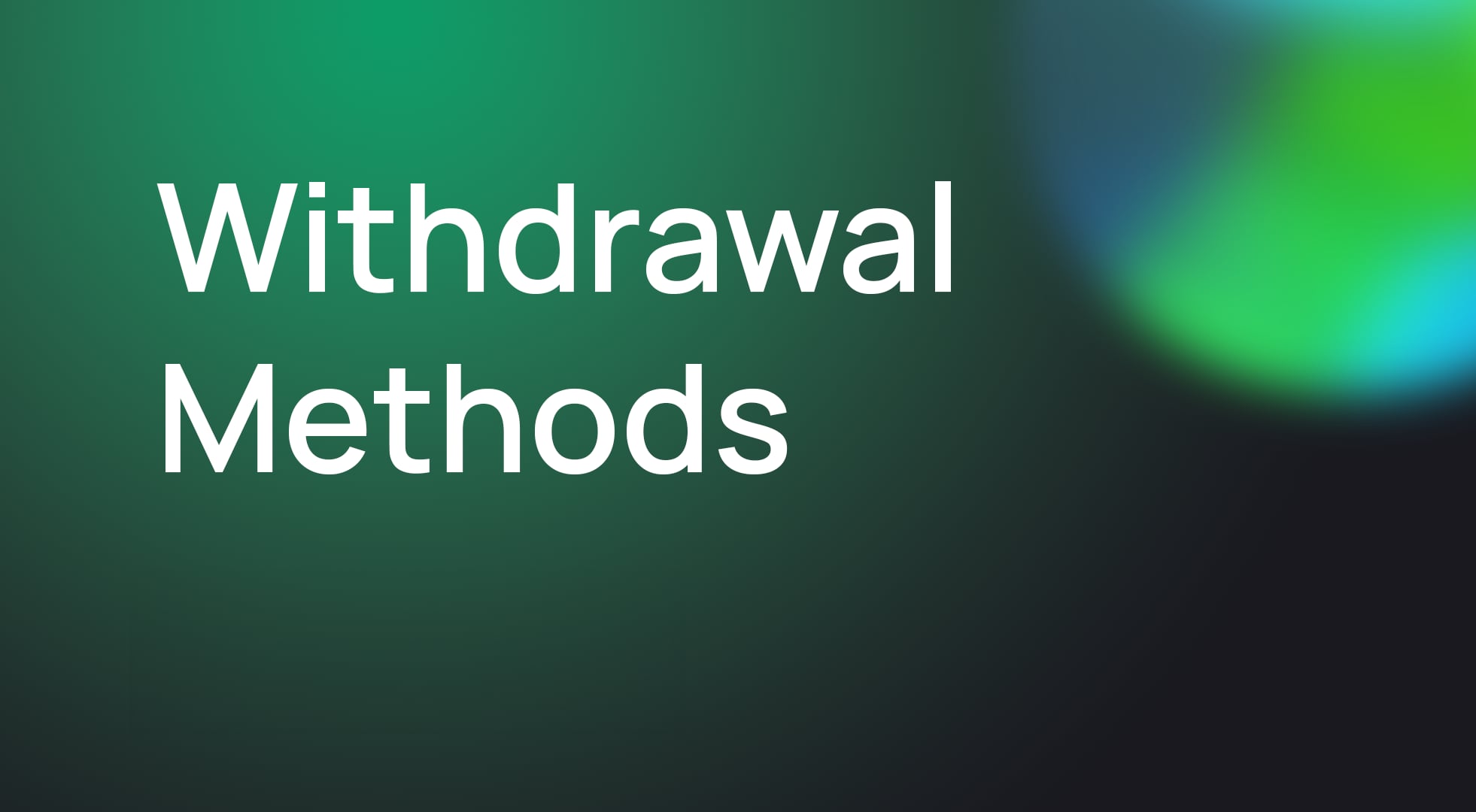 Withdrawal Methods